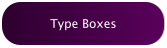 Type Boxes